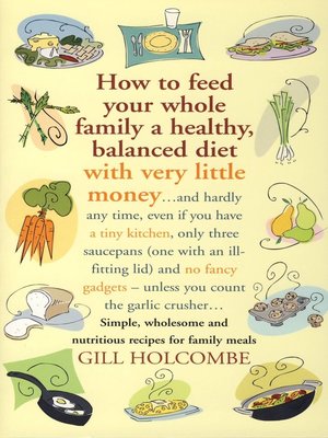 cover image of How to Feed Your Whole Family a Healthy, Balanced Diet with Very Little Money